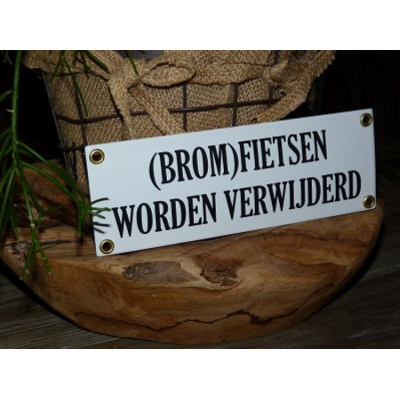 Emaille bord (Brom)fietsen worden verwijderd Emaille bord (Brom)fietsen worden verwijderd