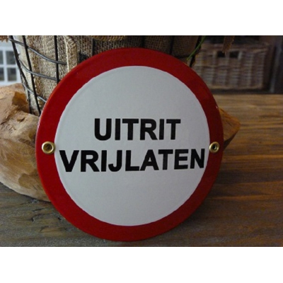 Emaille bord 'Uitrit vrijlaten' rond Emaille bord 'Uitrit vrijlaten' rond