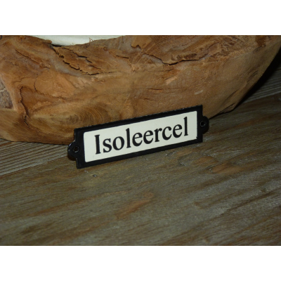 Emaille deurbordje recht 'Isoleercel' Emaille deurbordje recht 'Isoleercel'
